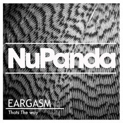 Eargasm - Feel It (Original Mix) NUPANDA RECORDS