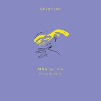 GoldLink - Movin' On (Ft. Louie Lastic)