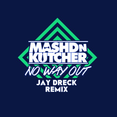 Mashd N Kutcher Feat. Shannon Saunders - No Way Out (Remix)