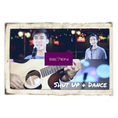 Shut Up & Dance - Sam Mangubat & Jun Sisa