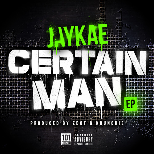 JAYKAE - CERTAIN MAN (PROD. BY ZDOT & KRUNCHIE)