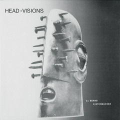 Bernd Kistenmacher - Head-Visions (1986) snippets. Out Nov. 6, 2015