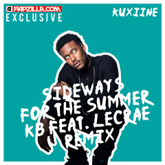 KB - Sideways (For The Summer) ft. Lecrae Kuxiine Remix [Rapzilla.com Exclusive]