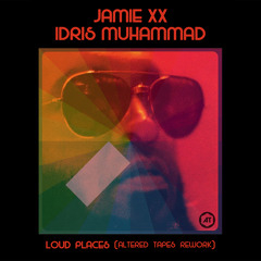 Jaime xx - Loud Places (Altered Tapes Rework)