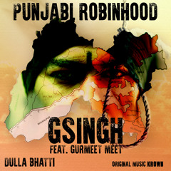 GSingh - Punjabi Robinhood Feat. Gurmeet Meet
