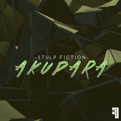 Stulp Fiction - Akupara (Original Mix)  [Exclusive Future EDM✝ Release]