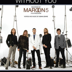 Maroon 5 - Won't Go Home Without You (Cover)