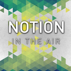 Notion - In The Air [PREMIERE]