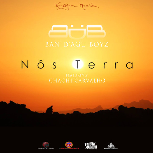 Ban D'agu Boyz - Nos Terra Ft. Chachi Carvalho