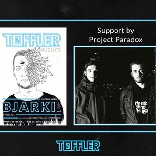 Project Paradox at TOFFLER PRESENTS BJARKI - 14-08-15