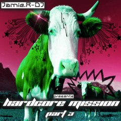 Jamie.R-DJ Presents - Hardcore Mission 3 [2015 UK Hardcore Mix]