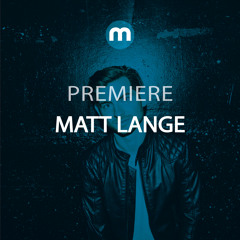 Premiere: Matt Lange 'Ripples'