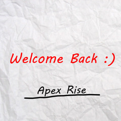 Apex Rise - Welcome Back