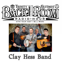 Back Room Radio Hour Special - The Clay Hess Band Live at Heron Bluegrass Festival