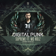 Digital Punk ft. MC Nolz - Supreme (Official Supremacy Anthem 2015) [OUT NOW]