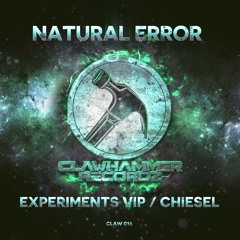 NATURAL ERROR - EXPERIMENTS VIP/CHIESEL (CLIPS) CLAW 016 (OUT NOW) (BUY LINK IN DESC)