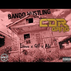 Licou Feat Giil & Abi (CDR Gang)  - BAndo Hustler