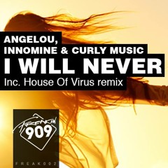 Angelou, Innomine, Curly Music - I Will Never (House Of Virus Remix)