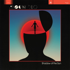Moon Duo - Fadeaway (Shadow of the Sun Bonus Track)