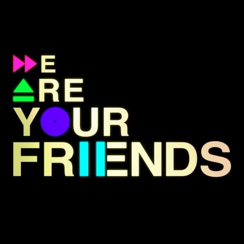 We are your friends online stream hotsell