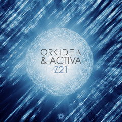 Orkidea & Activa - Z21 [OUT NOW!]