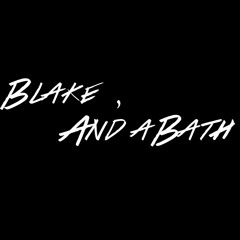 Blake, And A Bath - Je Ne Pense Pas De Toi (score)