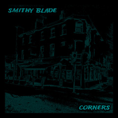 Smithy Blade - Corners (Produced by Jamey P)