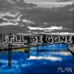 It'll Be Gone (Feat. Alicia Renee)(Prod. AllRounda Beats)