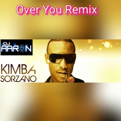 Dj Aaron- Over You- Remix