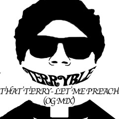 That Terry - Let Me Preach(Original Mix)[TRM 003] Available Spring 2016!