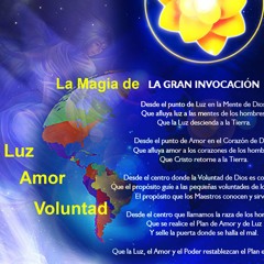 La Gran Invocacion. Poderosa Meditación. Parte  2 de 2
