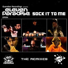 Eleven Paradise - Sock It To Me (GSP Remix)