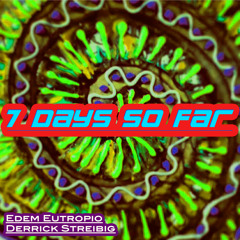 7 Days So Far