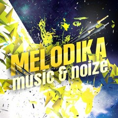 Melodika - Music & Noise (GSP Remix)
