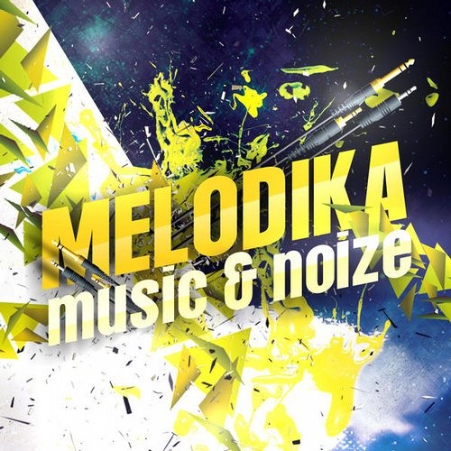 Melodika - Music & Noise (GSP Remix)