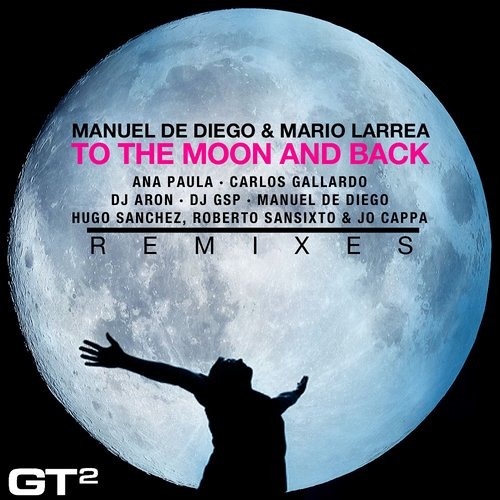 Manuel De Diego & Mario Larea - To The Moon And Back (GSP Remix)