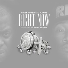 Uncle Murda Ft. Future  -Right  Now