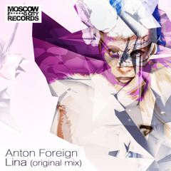 Anton Foreign - Lina (original mix)