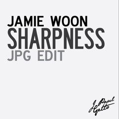 Sharpness (J Paul Getto Edit)