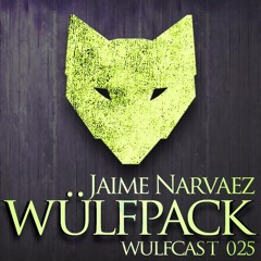 Wülfcast 025 - Jaime Narvaez