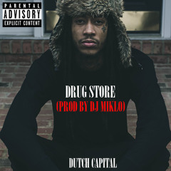 Dutch Capital - Drug Store Prod By Dj Miklo