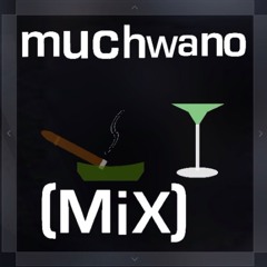 Muchwano MIX.