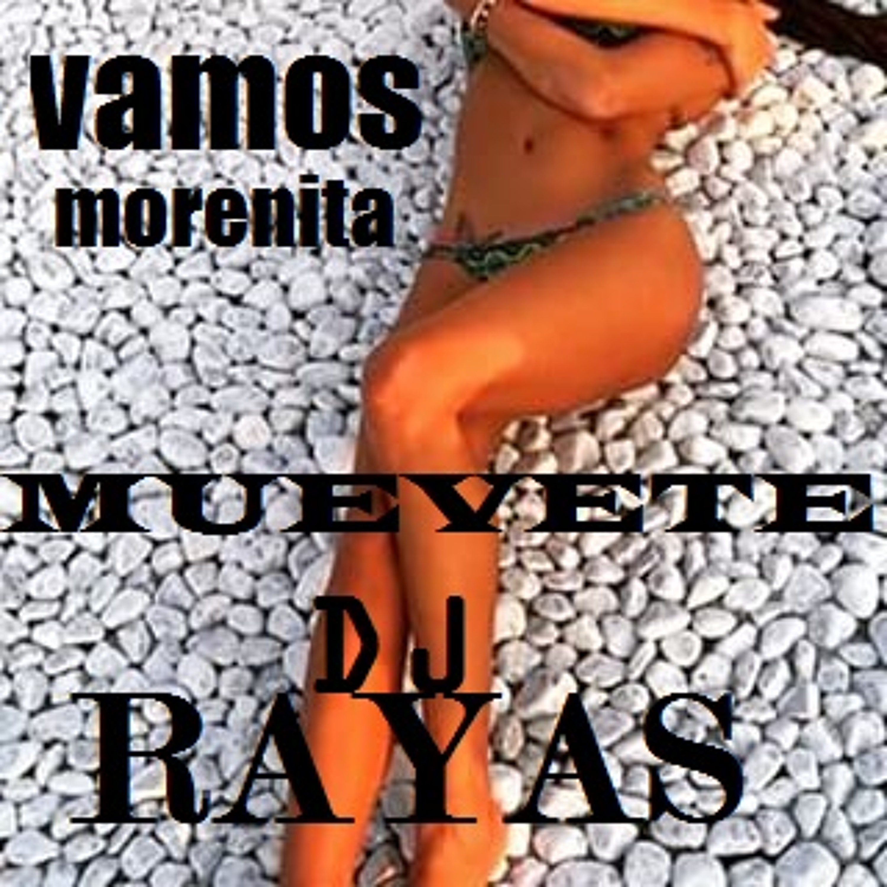Vamos Morenita Muvete - Dj Rayas episode artwork