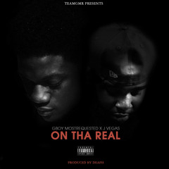J Vegas X GBOY MostRequested - On Tha Real (Prod. by Deafh)