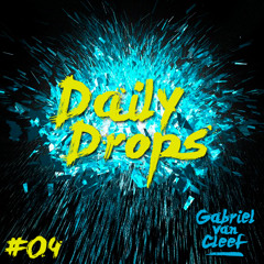 Gabriel van Cleef - Daily Drops #04