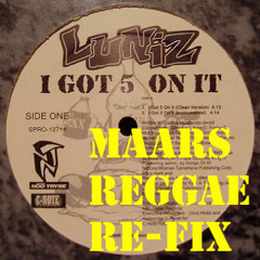 Luniz- 5 On It (Maars Reggae Re - Fix)