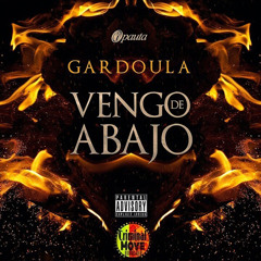 Gardoula - Vengo De Abajo