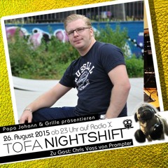 26.08.2015 - ToFa Nightshift @ RadioX mit Chris Voss