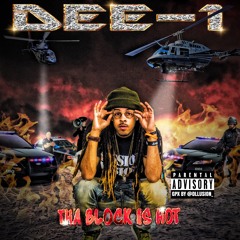 Dee-1 - Tha Block Is Hot