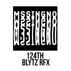 MssingNo - 124th (Blytz Rfx)